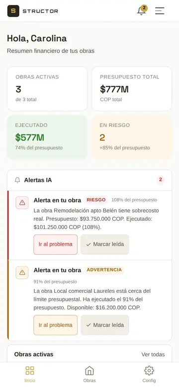 Inicio de Structor: 3 obras activas, $577 millones ejecutados y dos alertas, una de riesgo por sobrecosto y una de advertencia al 91%.